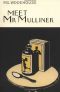 [Mr. Mulliner 01] • Meet Mr Mulliner